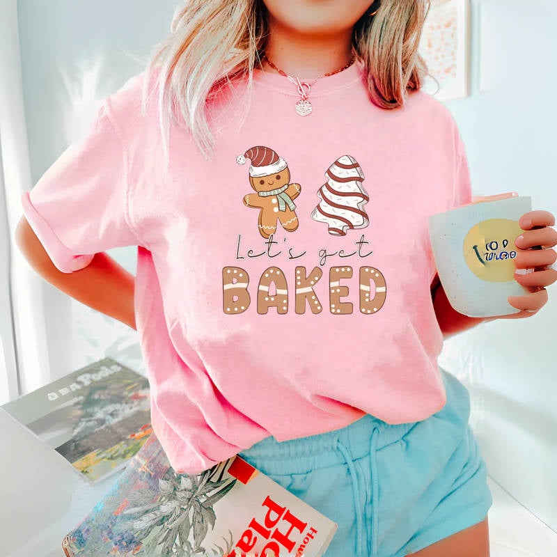 Lets Get Baked T-shirt