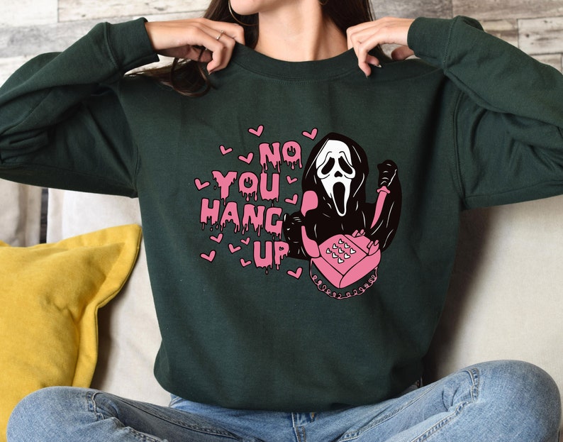 No You Hang Up Ghostface Halloween Sweatshirt