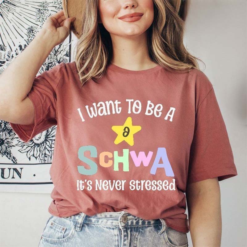 I Want To Be A Schwa It's Never Stressed Trendy T-shirt