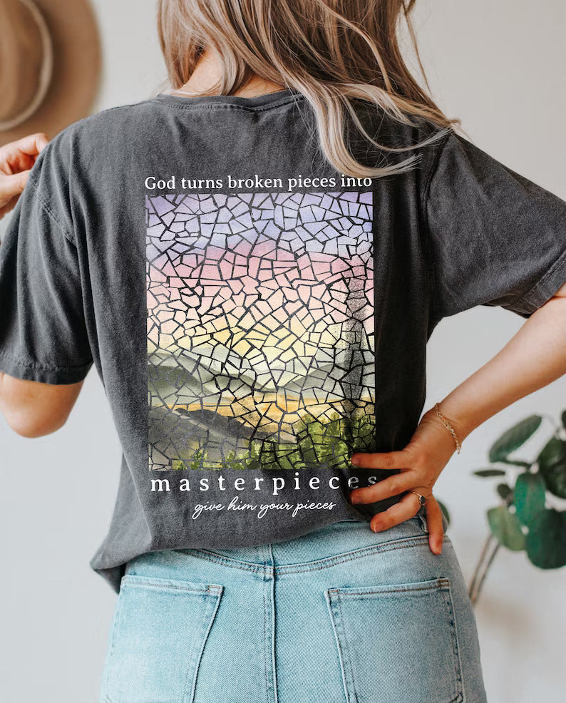 God Turns Broken Pieces Into Masterpieces T-shirt