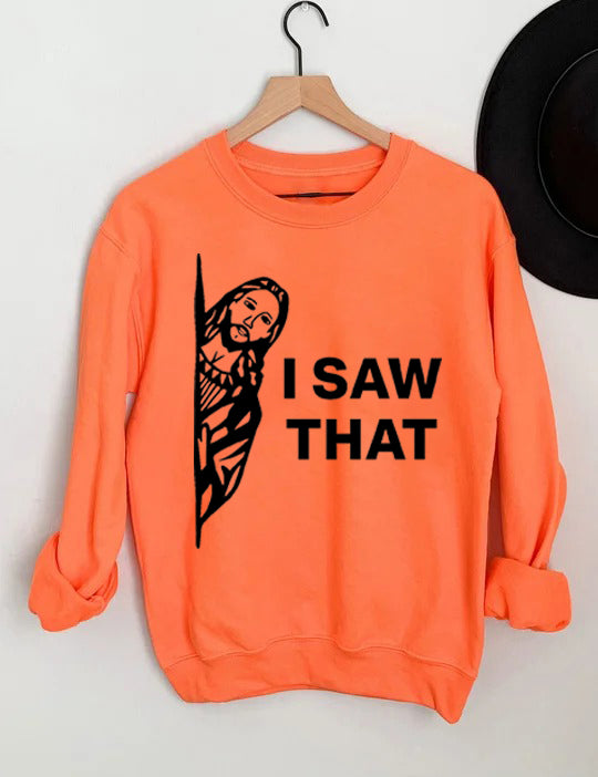 I Saw That Sweatshirt
