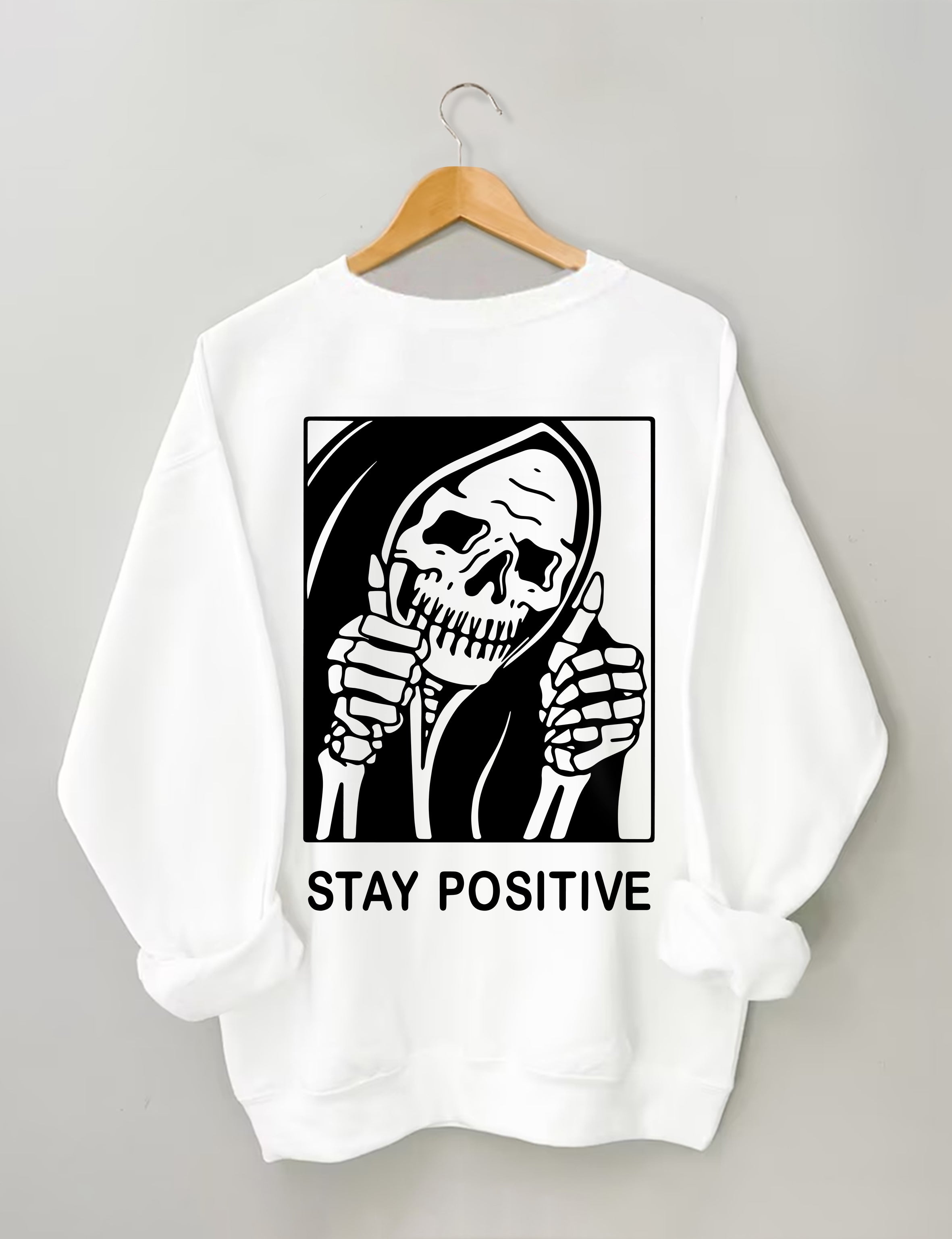 Halloween Stay Positive With Skeleton Sweatshirt
