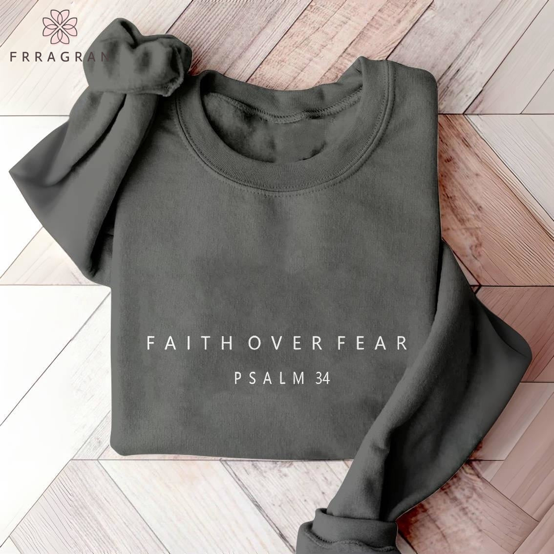 Trendy Faith Over Fear Sweatshirt